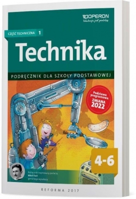 Technika SP 4-6 Podręcznik cz. techniczna 1 - Urszula Białka