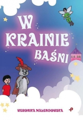W Krainie Baśni - Weronika Malengowska