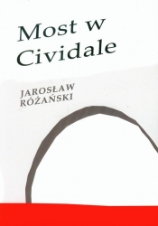 Most w Cividale - Różański Jarosław