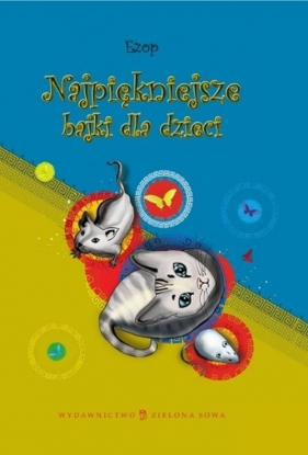 Najpiękniejsze bajki dla dzieci Ezop - Ezop