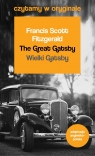 Wielki Gatsby / The Great Gatsby. Czytamy w oryginale wielkie powieści Francis Scott Fitzgerald