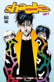 Shade. Człowiek Przemiany. Tom 4 - Peter Milligan, Chris Bachalo