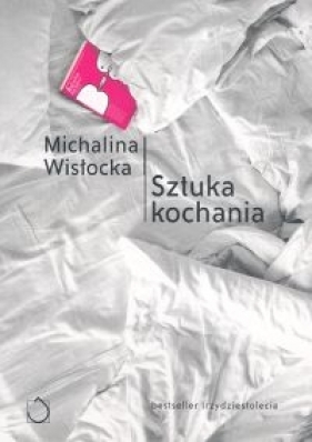 Sztuka kochania - Wisłocka Michalina<br />