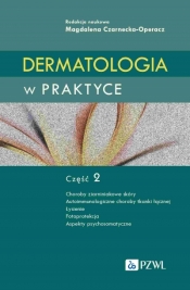Dermatologia w praktyce. Część 2