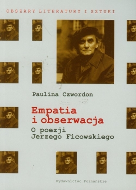 Empatia i obserwacja O poezji Jerzego Ficowskiego - Czwordon Paulina