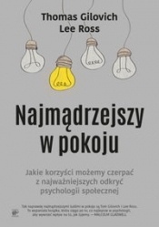 Najmądrzejszy w pokoju - Thomas Gilovich, Lee Ross