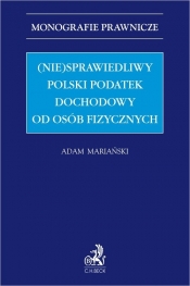 (Nie)sprawiedliwy polski podatek dochodowy od osób fizycznych - Adam Mariański