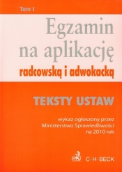 Egzamin na aplikację radcowską i adwokacką tom 1 Teksty ustaw