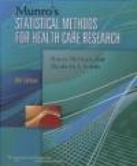 Munro's Statistical Methods for Health Care Research Elizabeth Kelvin, Stacey Beth Plichta