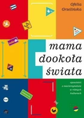 Mama dookoła świata - Ofelia Grzelińska
