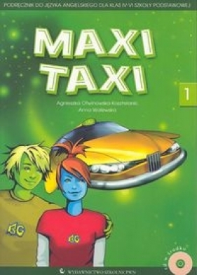 Maxi Taxi 1 Podręcznik do języka angielskiego z płytą CD - Otwinowska-Kasztelanic Agnieszka, Walewska Anna