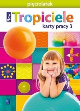 Nowi Tropiciele Pięciolatek. Karty pracy cz.3 WSIP - Beata Gawrońska, Emilia Raczek