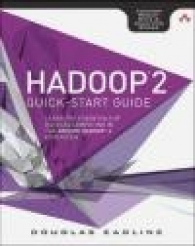 Hadoop 2 Quick-Start Guide Douglas Eadline