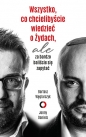 Wszystko, co chcielibyście wiedzieć o Żydach, ale za bardzo baliście się zapytać - Bartosz Węglarczyk, Jonny Daniels