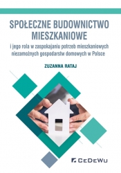 Społeczne budownictwo mieszkaniowe i jego rola w zaspokajaniu potrzeb mieszkaniowych niezamożnych go - Rataj Zuzanna