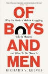 Of Boys and Men. Why the modern male is struggling, why it matters, and what to Richard V. Reeves