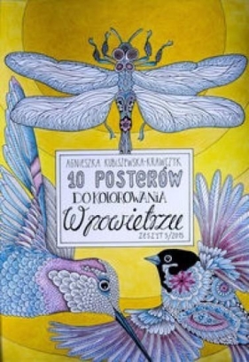 10 posterów do kolorowania 5 W powietrzu - Kubiszewska - Krawczyk Agnieszka
