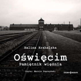 Oświęcim Pamiętnik więźnia - Halina Krahelska