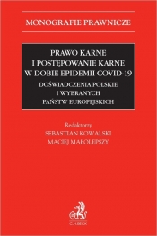 Prawo karne i postępowanie karne w dobie epidemii COVID-19. Doświadczenia polskie i wybranych państw