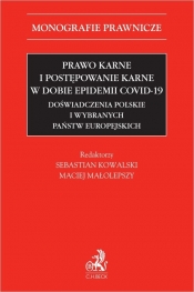 Prawo karne i postępowanie karne w dobie epidemii COVID-19. Doświadczenia polskie i wybranych państw
