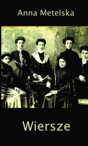 Wiersze - Metelska Anna