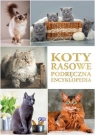 Koty rasowePodręczna Encyklopedia