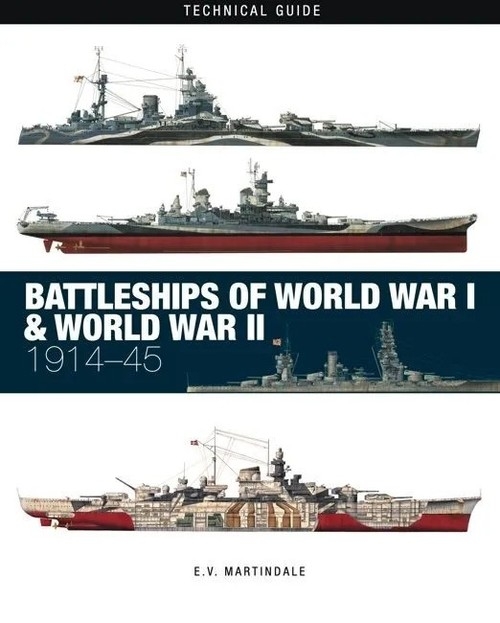 Battleships of World War I & World War II: Technical Guide