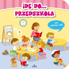 Idę do przedszkola - Katarzyna Kmieć-Krzewniak
