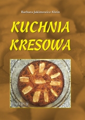 Kuchnia kresowa - Barbara Jakimowicz-Klein