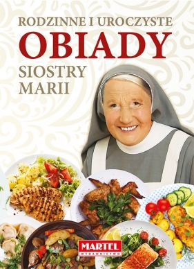 Rodzinne i uroczyste obiady Siostry Marii - Maria Goretti Guziak