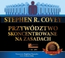 Przywództwo skoncentrowane na zasadach
	 (Audiobook) Stephen R. Covey
