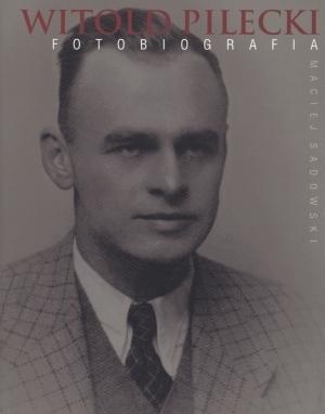 Witold Pilecki Fotobiografia
