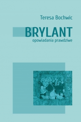 Brylant - Teresa Bochwic