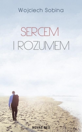 Sercem i rozumem - Wojciech Sobina