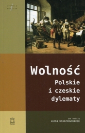 Wolność Polskie i czeskie dylematy