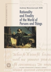 Rationality and Finality of the World of... - Maryniarczyk Andrzej