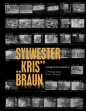 Sylwester " Kris" Braun. Fotograf od powstania - Opracowanie zbiorowe