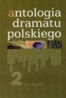 Antologia dramatu polskiego 1945-2005 tom 2