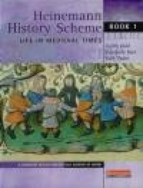 Heinemann History Scheme Book 1: Life in Medieval Times Ruth Tudor, Rosemary Rees, Judith Kidd