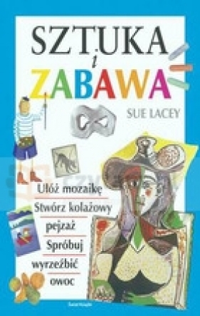 Sztuka i zabawa - Lacey Sue