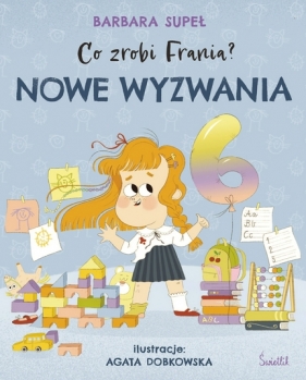 Co zrobi Frania? Tom 10. Nowe wyzwania. - Barbara Supeł