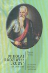 Mikołaj Radziwiłł Rudy 1515-1584 działalność polityczna i wojskowa  Ferenc Marek