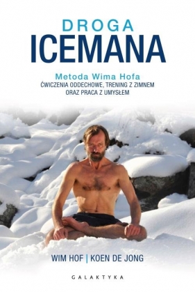 Droga Icemana - Koen De Jong, Wim Hof