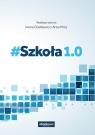 # Szkoła 1.0 Iwona Ocetkiewicz, Anna Mróz