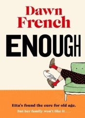 Enough - Dawn French