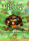 Grzeszne pragnienia Basso Adrienne