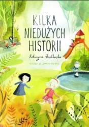 Kilka niedużych historii - Wasilkowska Katarzyna