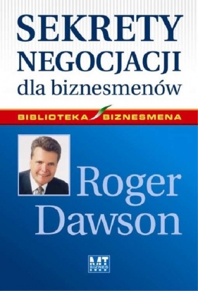 Sekrety negocjacji dla biznesmenów - Dawson Roger<br />