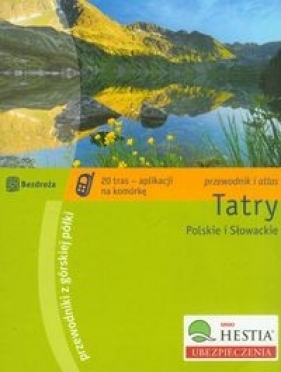 Tatry Polskie i Słowackie przewodnik i atlas - Zygmański Marek, Figiel Natalia, Klimek Paweł