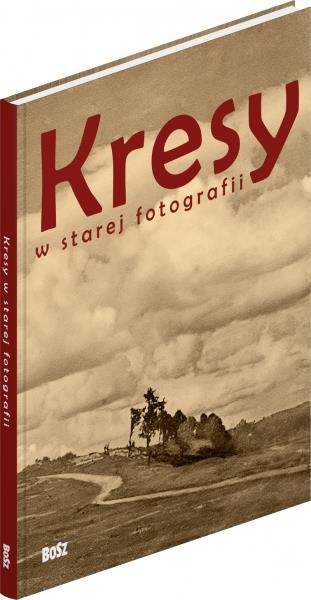 Kresy w starej fotografii